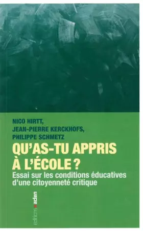 Couverture du produit · Qu'as-tu appris à l'école ?: Essai sur les conditions éducatives d'une citoyenneté critique