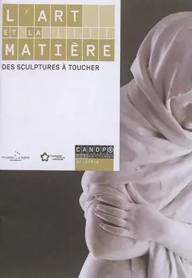 Couverture du produit · L'art et la matière : Des sculptures à toucher