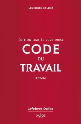 Couverture du produit · Code du travail, édition limitée 2023-2024 87ed - Annoté