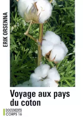 Couverture du produit · Voyage aux pays du coton : Petit précis de mondialisation