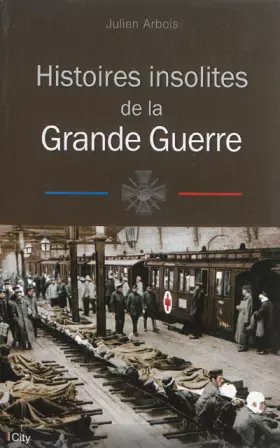 Couverture du produit · Histoires insolites de la première guerre mondiale