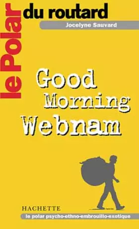Couverture du produit · Le Polar du Routard : Good Morning Webnam