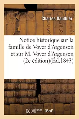 Couverture du produit · Notice historique sur la famille de Voyer d'Argenson