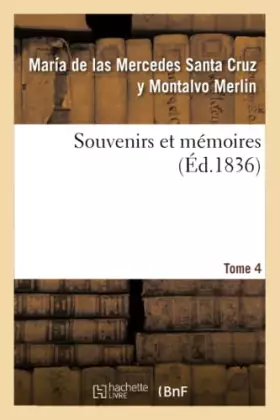 Couverture du produit · Souvenirs et mémoires Tome 4