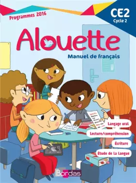 Couverture du produit · Alouette Français CE2 2017 Nv Ed. Manuel de l'élève