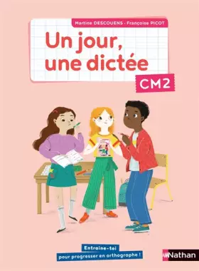 Couverture du produit · Un jour, une dictée - Cahier CM2