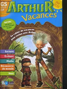 Couverture du produit · ARTHUR VACANCES - GS VERS LE CP - 5-6 ANS - ETE 2011