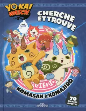 Couverture du produit · Yo-kai Watch - Cherche et trouve Komasan et Komajiro