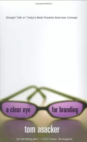 Couverture du produit · A Clear Eye for Branding: Straight Talk on Today's Most Powerful Business Concept