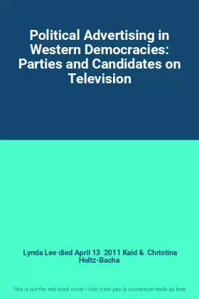 Couverture du produit · Political Advertising in Western Democracies: Parties and Candidates on Television