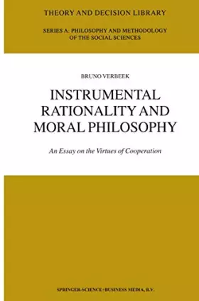 Couverture du produit · Instrumental Rationality and Moral Philosophy - An Essay on the Virtues of Cooperation