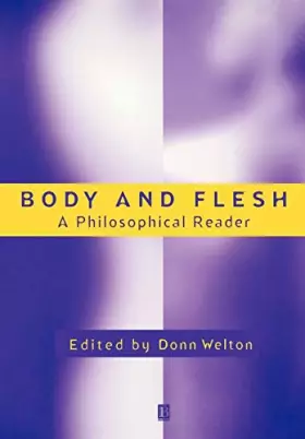 Couverture du produit · Body and Flesh: A Philosophical Reader