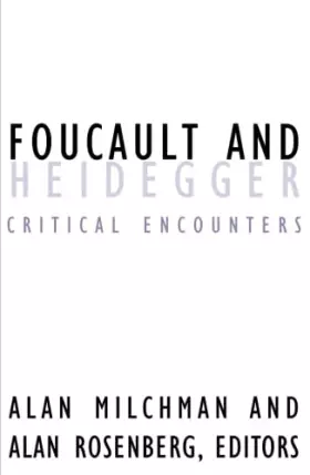 Couverture du produit · Foucault And Heidegger: Critical Encounters (Volume 16) (Contradictions of Modernity)