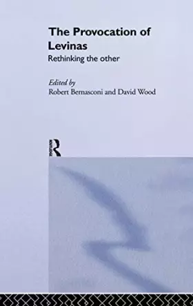 Couverture du produit · The Provocation of Levinas: Rethinking the Other (Warwick Studies in Philosophy and Literature)