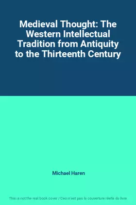Couverture du produit · Medieval Thought: The Western Intellectual Tradition from Antiquity to the Thirteenth Century