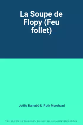 Couverture du produit · La Soupe de Flopy (Feu follet)