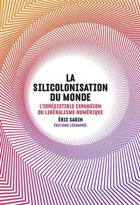 Couverture du produit · La Silicolonisation du Monde