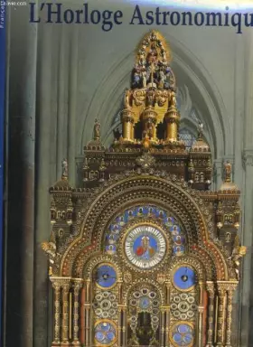 Couverture du produit · L'horloge astronomqiue de la cathedrale de beauvais