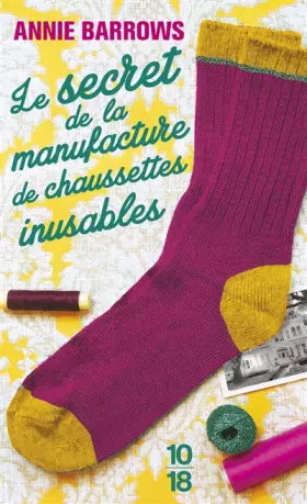 Couverture du produit · Le secret de la manufacture de chaussettes inusables