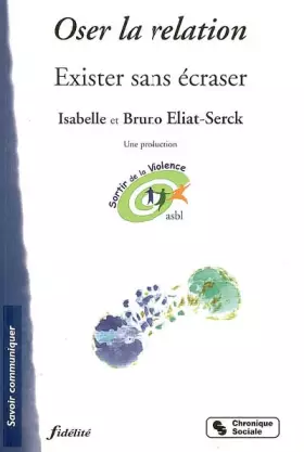 Couverture du produit · Oser la relation : Exister sans écraser