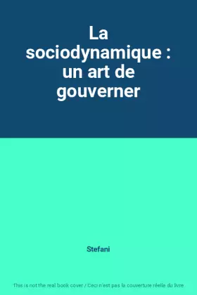 Couverture du produit · La sociodynamique : un art de gouverner