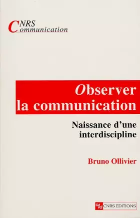 Couverture du produit · Observer la communication : Naissance d'une interdiscipline