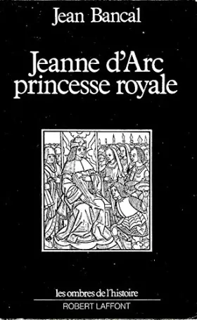 Couverture du produit · Jeanne d'Arc princesse royale