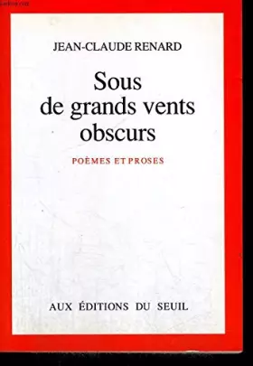 Couverture du produit · Sous de grands vents obscurs. Poèmes et proses