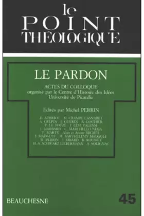 Couverture du produit · Le Pardon : actes du colloque