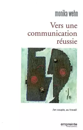 Couverture du produit · Vers une communication réussie en couple, au travail
