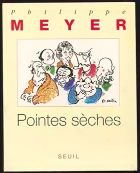 Couverture du produit · Pointes sèches de Philippe Meyer ( 8 avril 1992 )