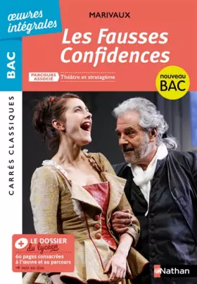 Couverture du produit · Les Fausses Confidences - Marivaux - BAC de Français 2021 Parcours associé Théâtre et stratagème – Carrés classiques oeuvres in