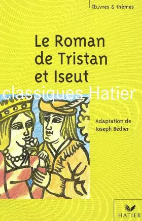 Couverture du produit · Le Roman de Tristan et Iseut : Adaptation de Joseph Bédier