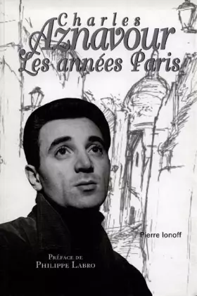 Couverture du produit · CHARLES AZNAVOUR. Les années Paris