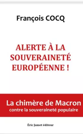 Couverture du produit · Alerte a la Souverainete Europeenne ! la Chimere de Macron Contre la Souverainete Europeenne