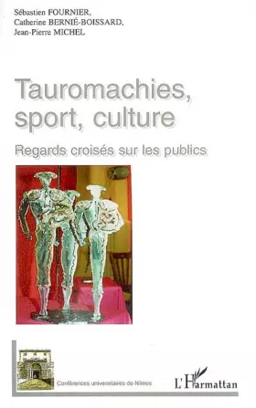 Couverture du produit · Tauromachies, sport, culture : Regards croisés sur les publics