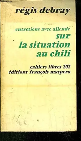 Couverture du produit · Entretiens avec allende sur la situation au chili