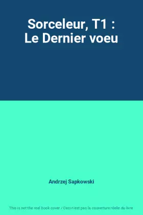 Couverture du produit · Sorceleur, T1 : Le Dernier voeu