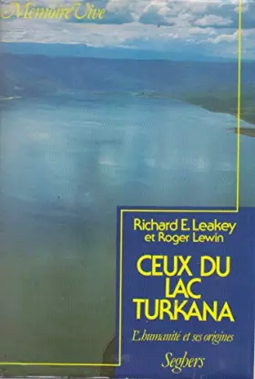 Couverture du produit · Ceux du Lac Turkana, l'humanité et ses origines
