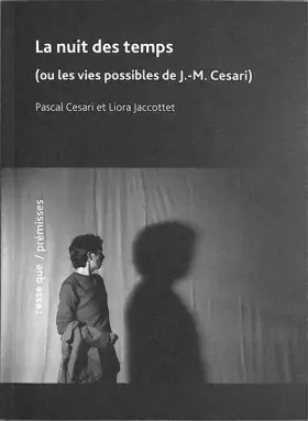 Couverture du produit · La nuit des temps (ou les vies possibles de J.-M. Cesari)