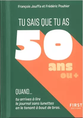Couverture du produit · Tu sais que tu as 50 ans quand...: Tu sais que tu as 50 ans quand... Tu arrives à lire le journal sans lunettes en le tenant à