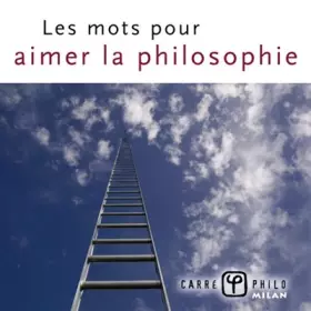 Couverture du produit · Les mots pour aimer la philosophie
