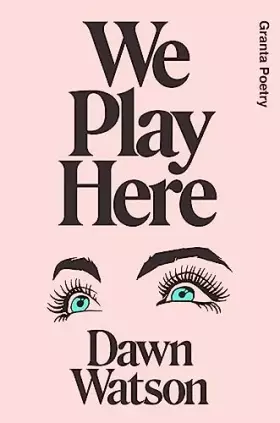 Couverture du produit · We Play Here (Granta Poetry)