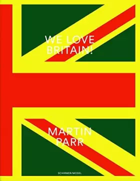 Couverture du produit · We love Britain!: Katalog Sprengel Museum Hannover: We Love Britain! Photographs. Katalog zur Ausstellung im Sprengel Museum Ha