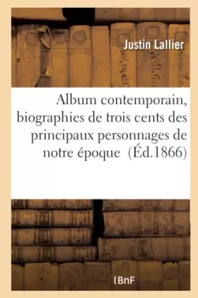 Couverture du produit · Album contemporain et biographies sommaires de 300 principaux personnages de notre époque
