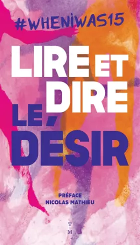 Couverture du produit · whenIwas15 Lire et dire le désir