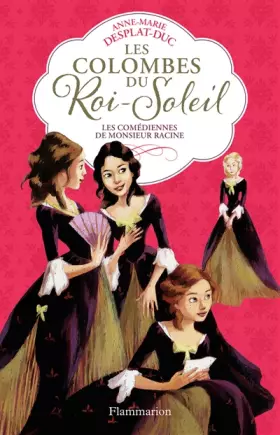 Couverture du produit · Les Colombes du Roi-Soleil, Tome 1 : Les comédiennes de monsieur Racine