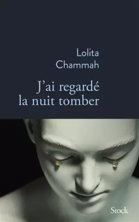 Couverture du produit · J'ai regardé la nuit tomber