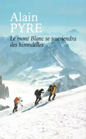 Couverture du produit · Le mont Blanc se souviendra des hirondelles