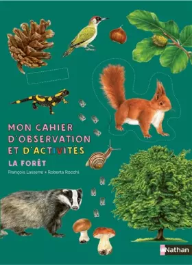 Couverture du produit · Mon cahier d'observation et d'activités de la forêt - 40 pages d'activités pour tout explorer et comprendre